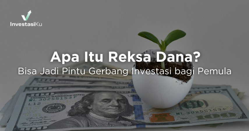 Bisa Jadi Pintu Gerbang Investasi bagi Pemula